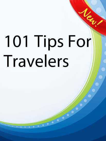 101 Tips For Travelers  PLR Ebook