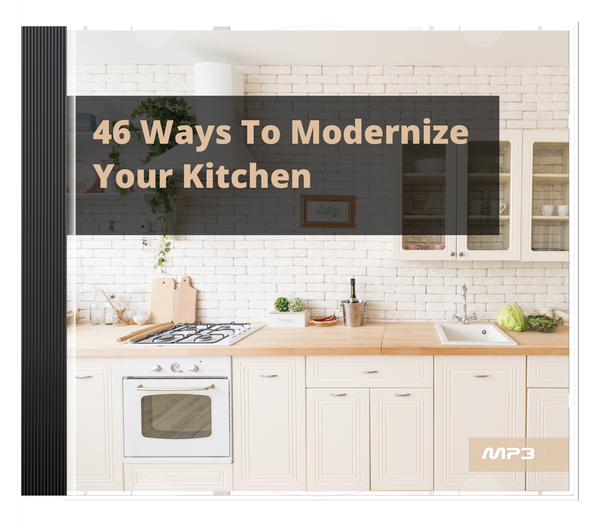 46 Ways To Modernize Your Kitchen (Audio & eBook)