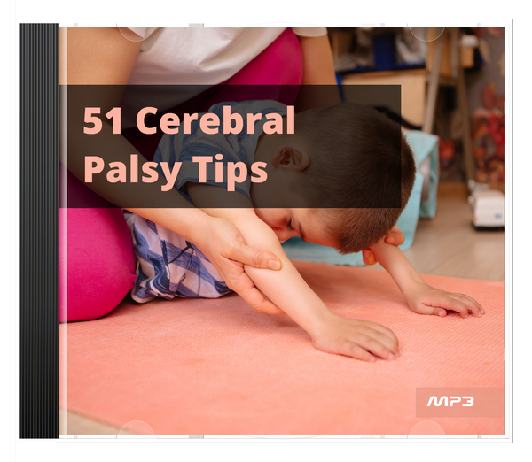 51 Cerebral Palsy Tips (Audio & eBook)