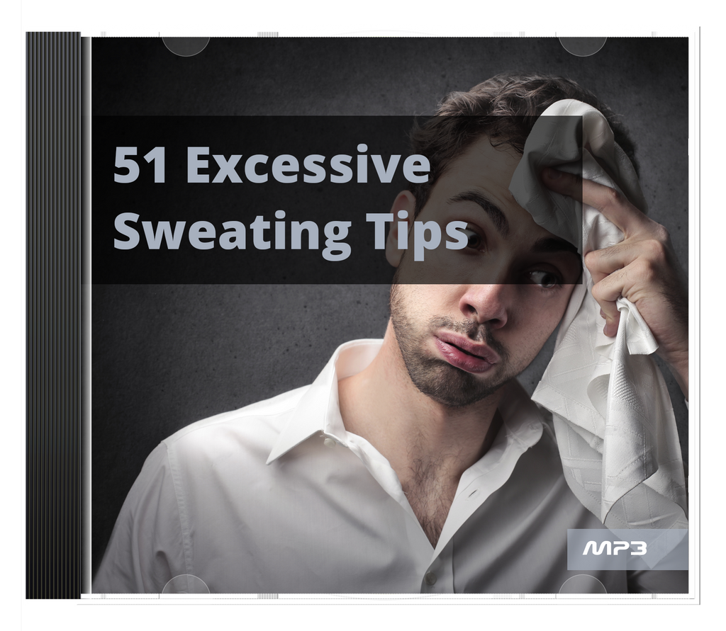 51 Excessive Sweating Tips (Audio & eBook)