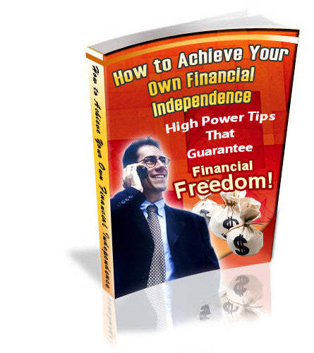 How to Achieve Your own Financial Independence