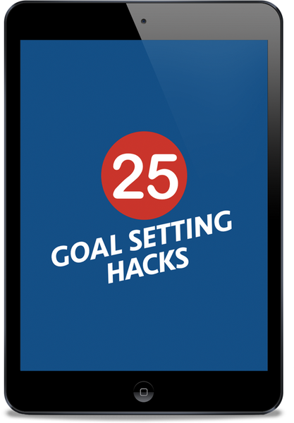 25 Goal Setting Hacks