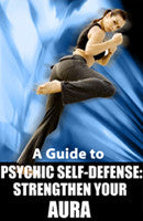 A Guide To Psychic Self-Defense
