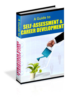 A Guide To Self-Assessment and Career Development