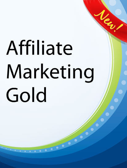 Affiliate Marketing Gold  PLR Ebook