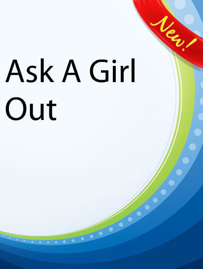 Ask A Girl Out  PLR Ebook
