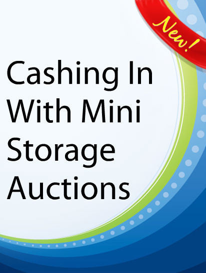 Cashing In With Mini Storage Auctions  PLR Ebook