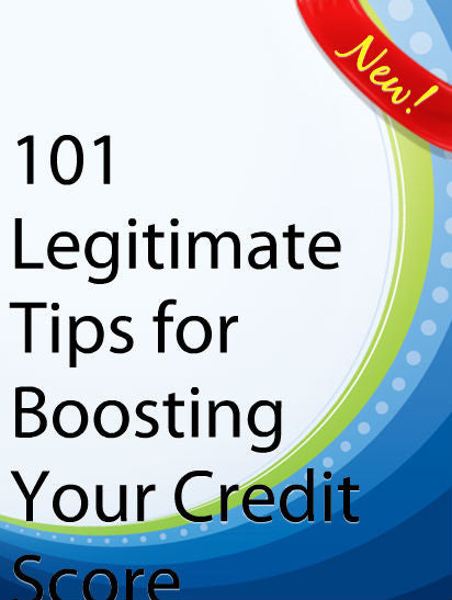 101 Legitimate Tips for Boosting Your Credit Score  PLR Ebook