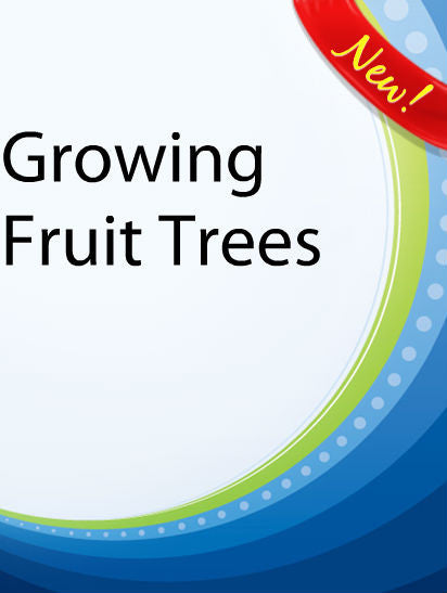 Growing Fruit Trees  PLR Ebook