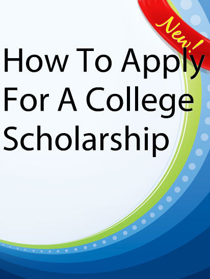 How to Apply for and Obtain a Scholarship no Matter Your Situation  PLR Ebook
