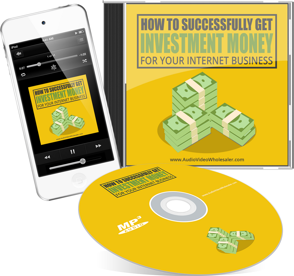 How to Successfully Get Investment Money for Your Internet Business Audio Book (Master Resell Rights License)