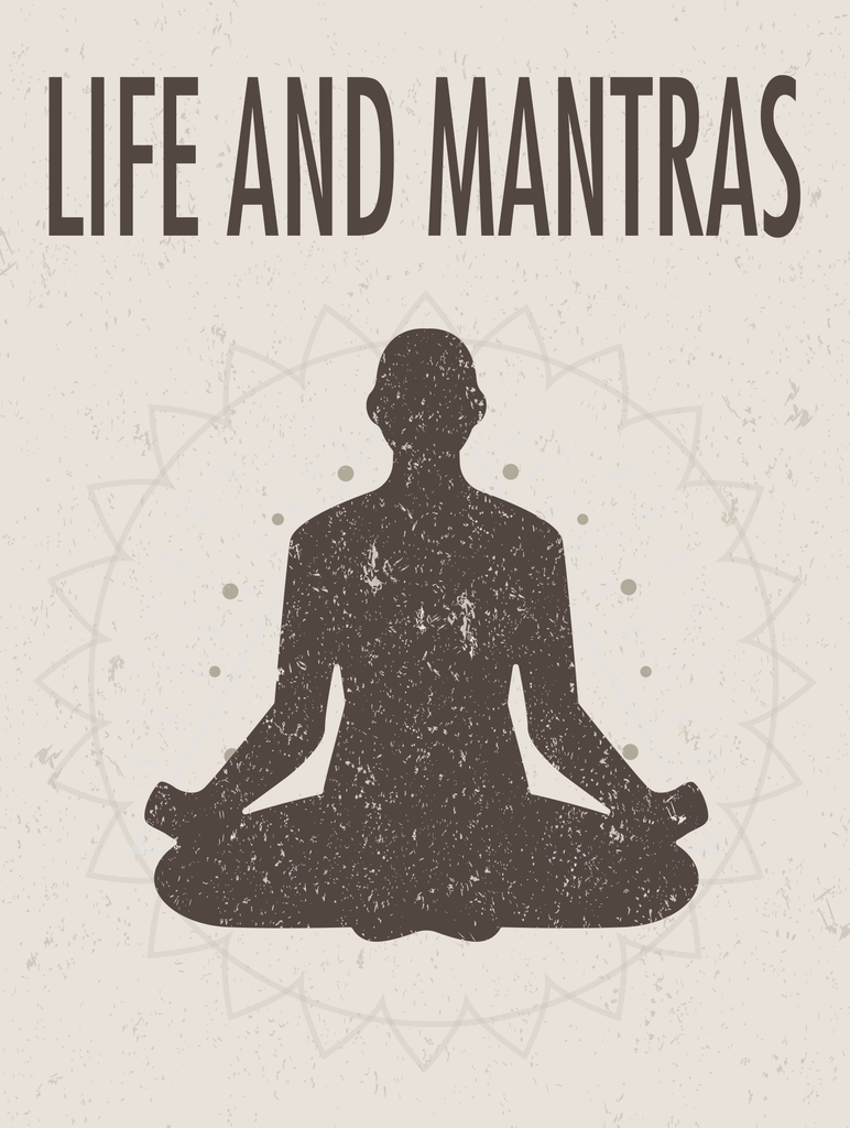 Life and Mantras