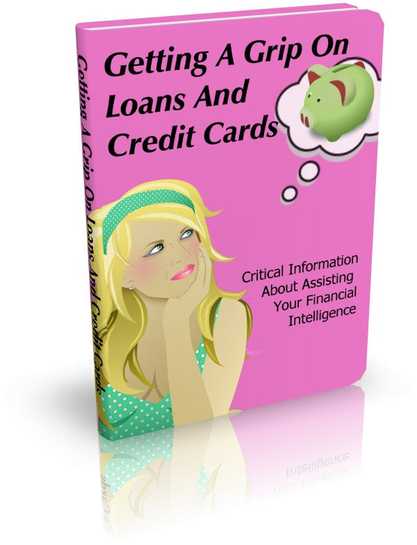 Getting a Grip on Loans & Credit Cards