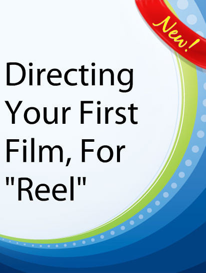 Directing Your First Film, For "Reel"  PLR Ebook
