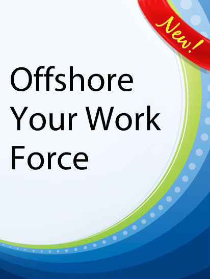 Offshore Work Force  PLR Ebook