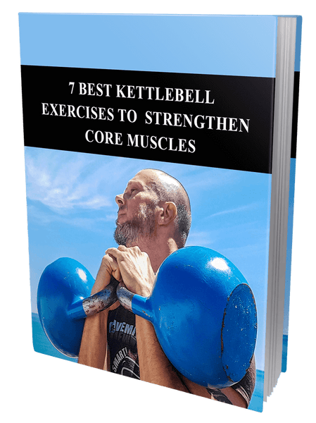 7 Best Kettlebell Exercises to Strengthen Core Muscles