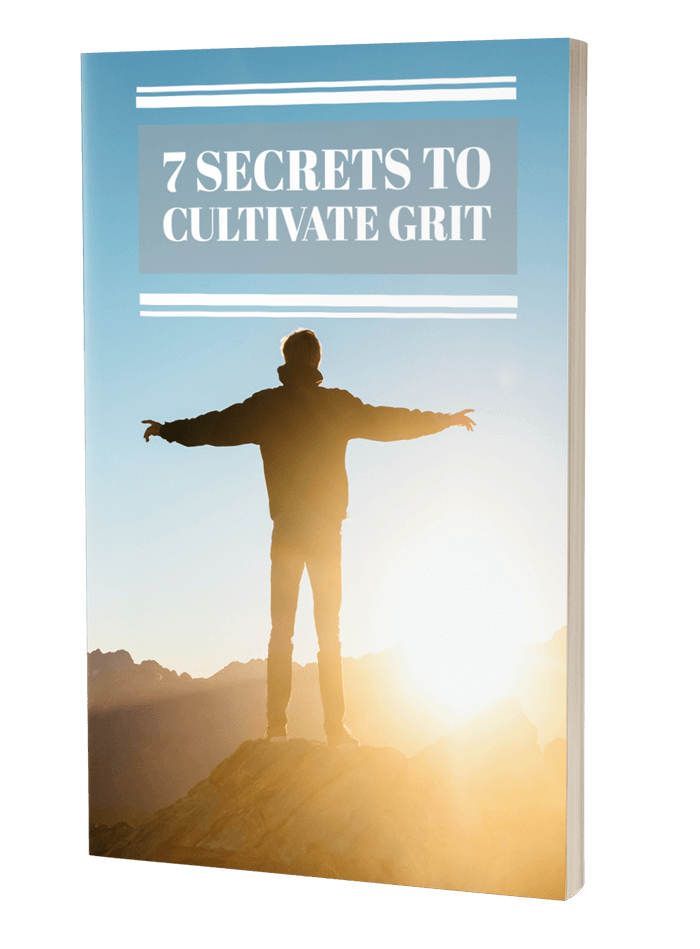 7 Secrets to Cultivate Grit