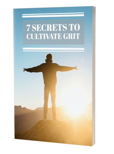 7 Secrets to Cultivate Grit