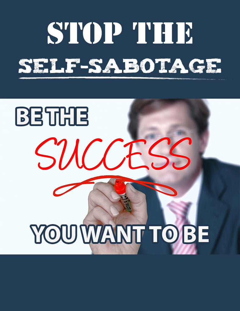 Stop the Self-Sabotage