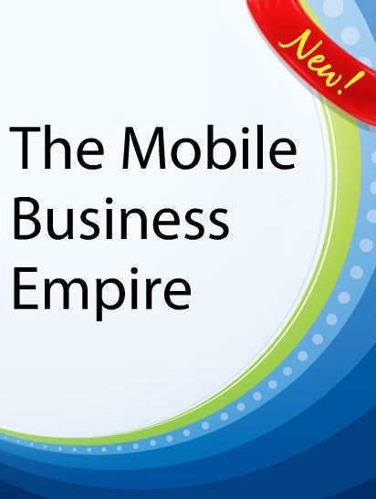 The Mobile Business Empire  PLR Ebook