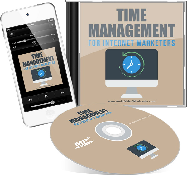 Time Management for Internet Marketers Audio Book (Master Resell Rights License)