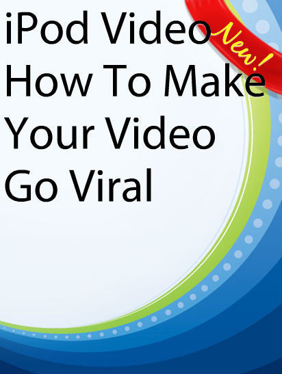 iPod Video - How To Make Your Video Go Viral  PLR Ebook