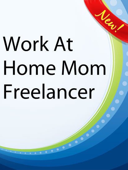 Work At Home Mom Freelancer  PLR Ebook