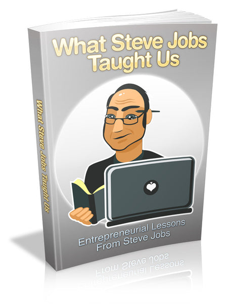 What Steve Jobs Taught US