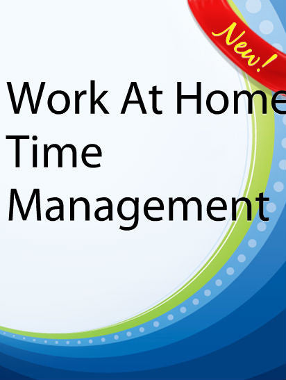Work At Home Time Management  PLR Ebook