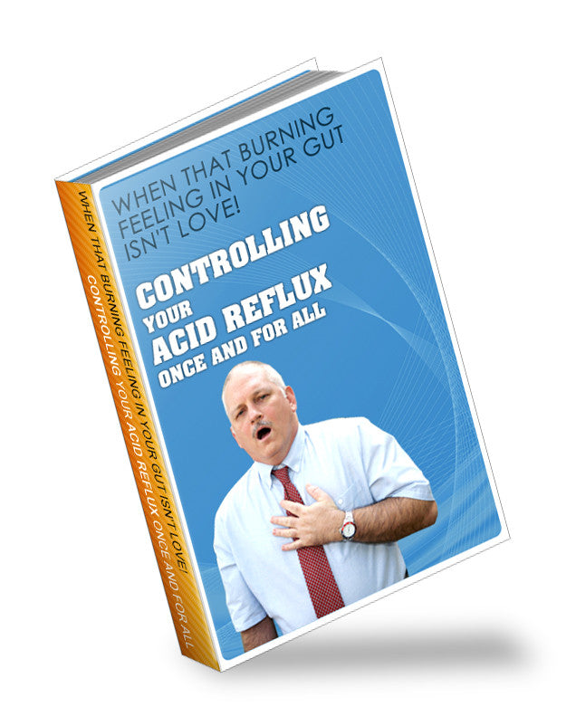 Controlling Your Acid Reflux Once And For All (Audio & eBook)