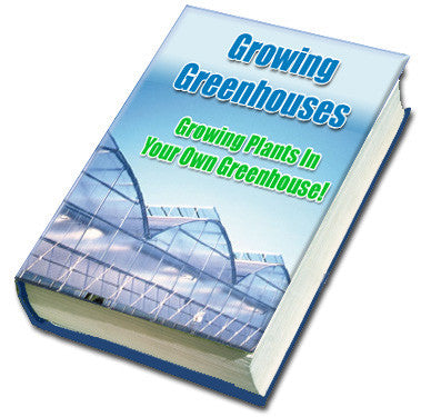 All About Greenhouse Growing!