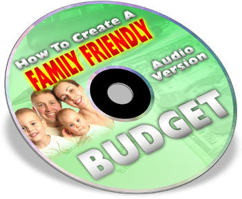 How To Create A Family Friendly Budget (Audio & eBook)