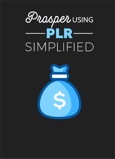 Prosper Using PLR Simplified