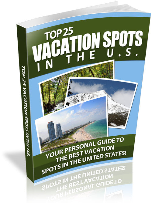 Top 25 Vacation Spots In The U.S.
