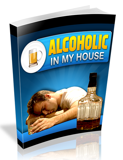 Alcoholic in My House (Audio, eBook & Video Versions)