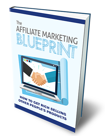 The Affiliate Marketing Blueprint