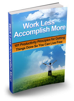 Work Less Accomplish More (eBook)