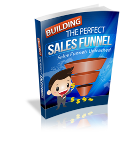 Building The Perfect Sales Funnel