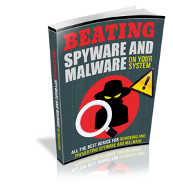 Beating Spyware And Malware on Your System