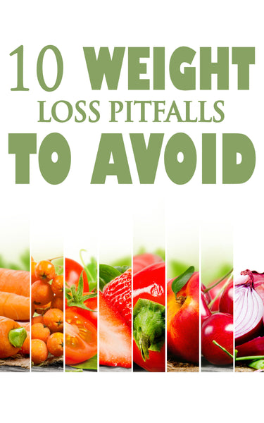 10 Weight Loss Pitfalls To Avoid (eBook)