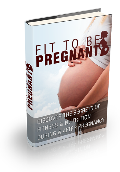 Fit To Be Pregnant (eBook)