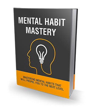 Mental Habit Mastery (eBook)