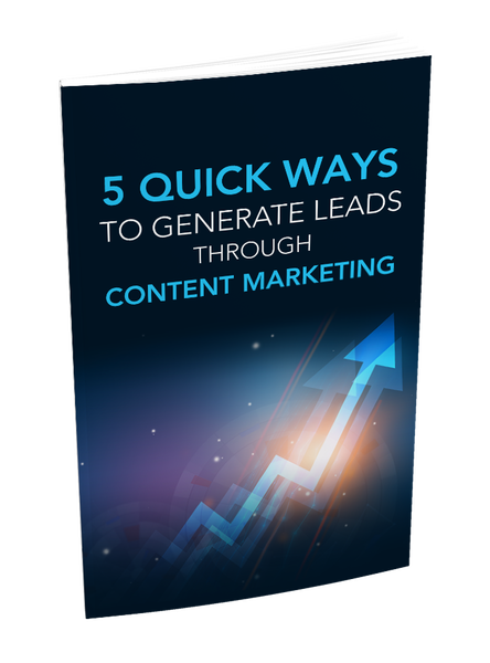 5 Quick Ways To Generate Leads Through Content Marketing