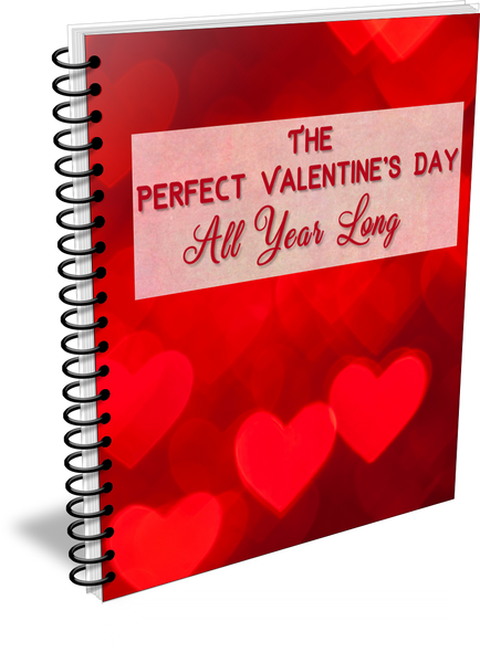 The Perfect Valentines Day All Year Long (eBook)